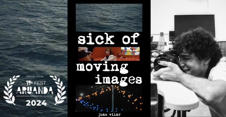 Sick of Moving Images